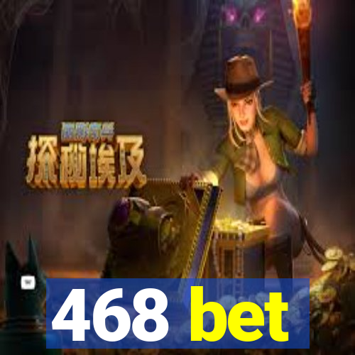 468 bet